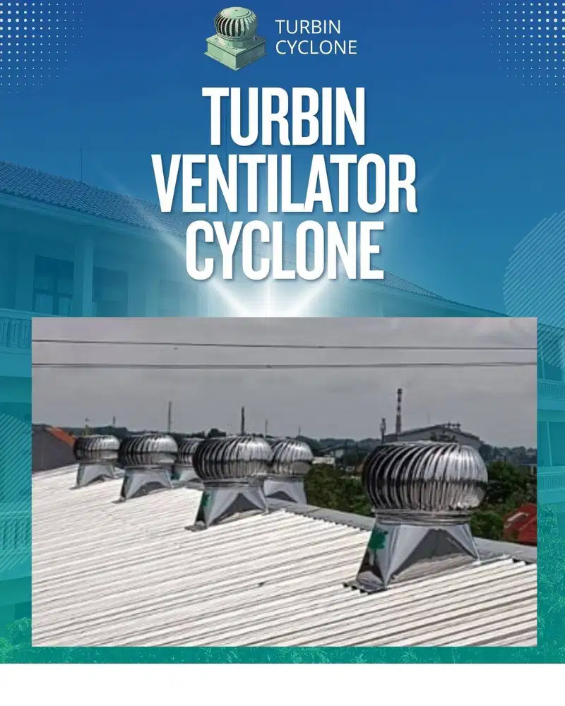 Ventilasi Udara Hemat Energi dengan Turbin Ventilator Cyclone