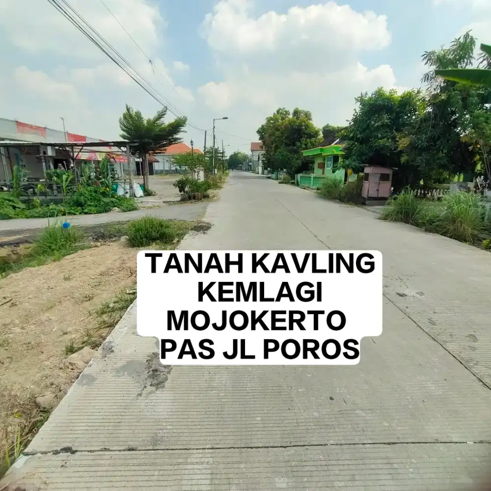 TANAH KAVLING MURAH SIAP BANGUN DI KEMLAGI MOJOKERTO LOKASI STRATEGIS