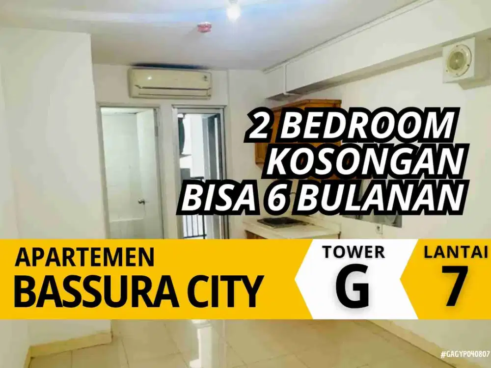 Sewa Apartemen Bassura City 2 Bedroom Kosongan Lantai 7 Bisa Tahunan dan 6 Bulanan