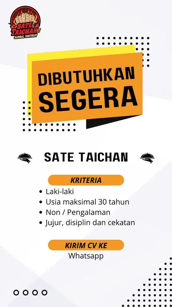 DI BUTUHKAN SEGERA PELAYAN SATE TAICHAN