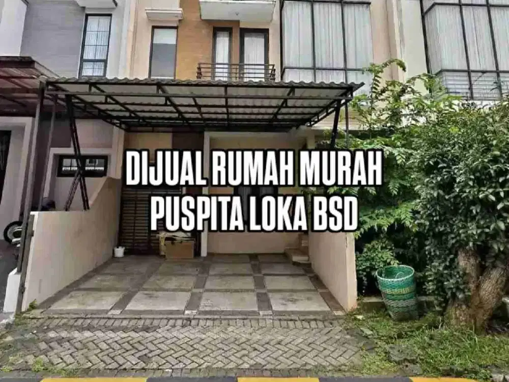 DIJUAL RUMAH MURAH DI PUSPITA LOKA BSD CITY