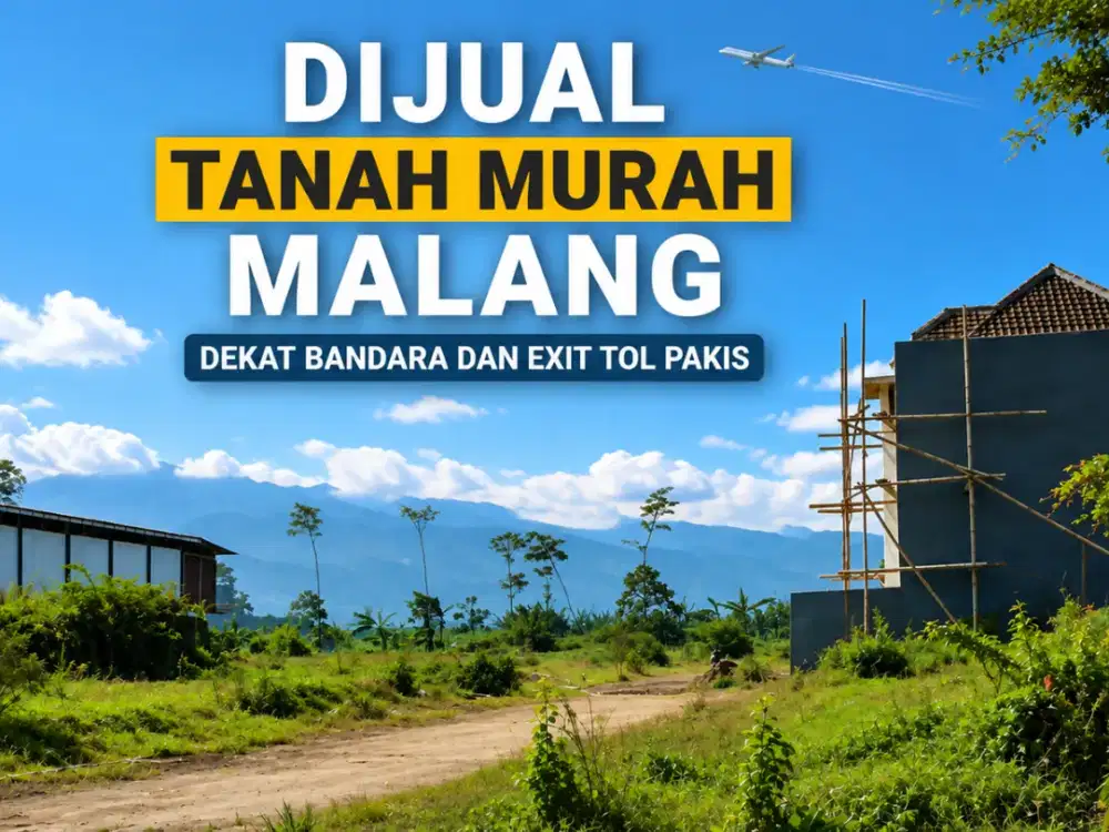 Tanah Murah Malang 100 Juta an Dekat Bandara dan Exit Tol Pakis