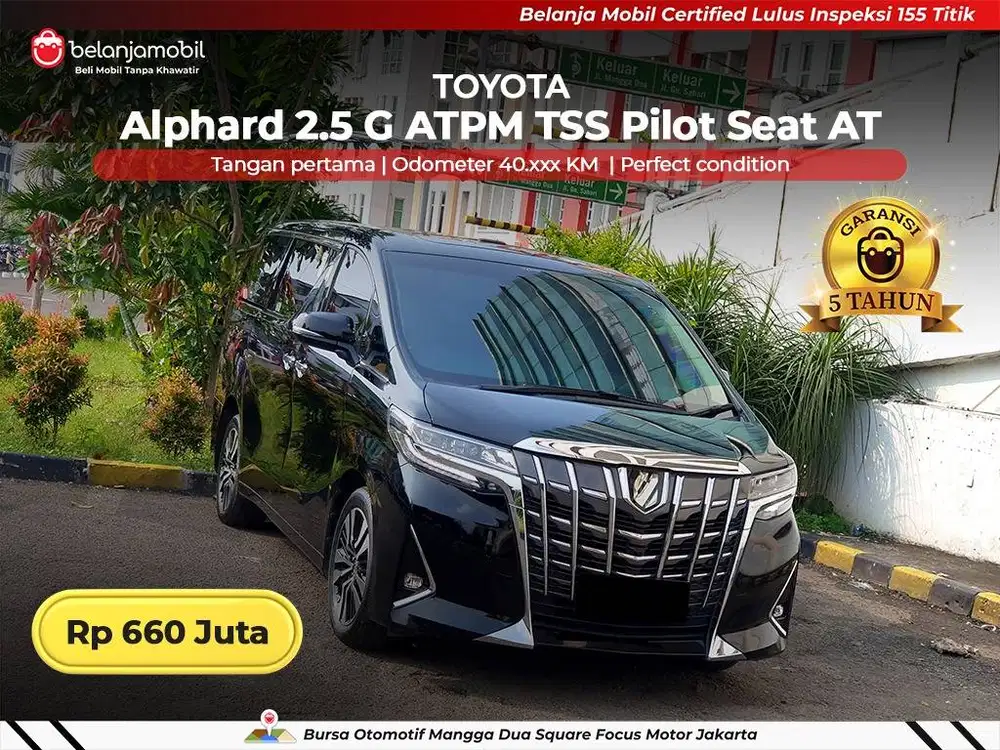 [ GARANSI 5TH ] Toyota Alphard 2.5 G ATPM TSS Pilot Seat 2021 2022