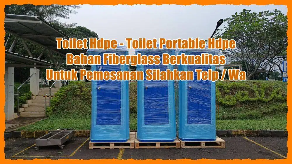 TOILET VVIP HDPE - TOILET PORTABLE - TOILET HDPE