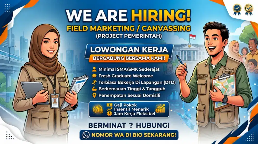 LOWONGAN KERJA DI BUTUHKAN CEPAT
FIELD MARKETING CANVASSING/SALES DTD