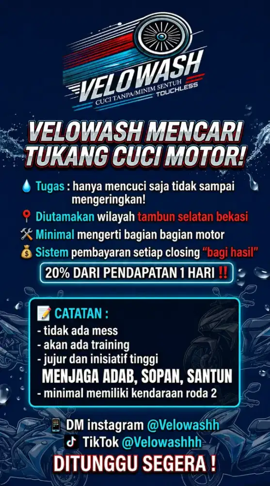 di butuhkan segera ! 
Tukang Cuci Motor Touchless & pengering