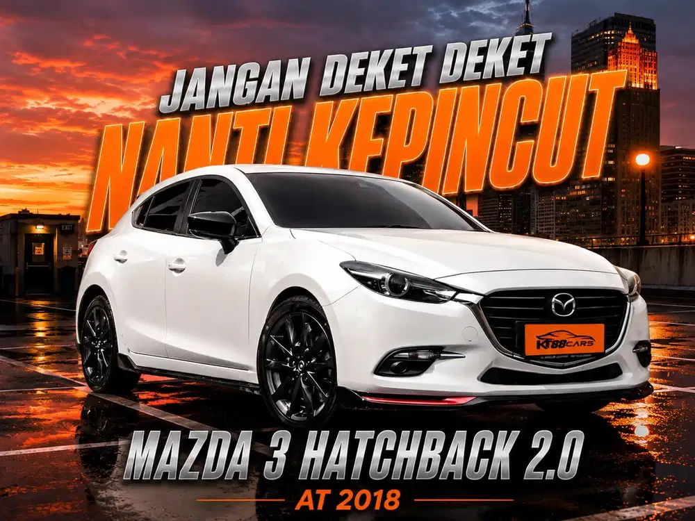 Dp 20jt Bergaransi MAZDA 3 HATCHBACK  2018