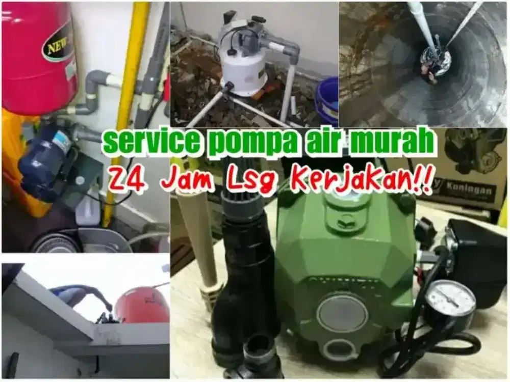 Jasa/ tukang service servis pompa air Sumur bor gali suntik sedot wc
