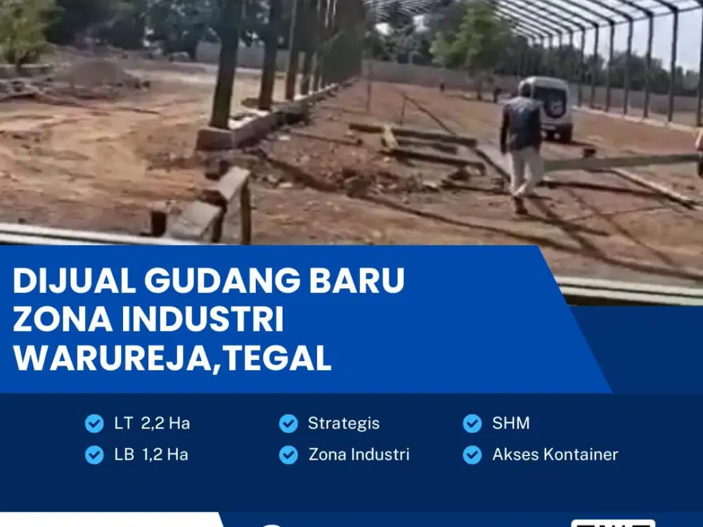 Dijual Gudang Baru Industri Lokasi Super Strategis Warureja, Tegal Luas 2,2 Hektar
