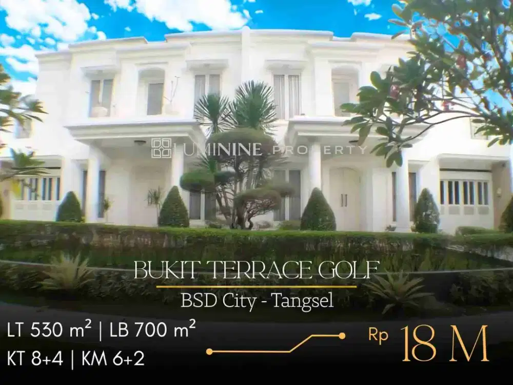 DIJUAL RUMAH MEWAH DI BUKIT TERRACE GOLF - BSD CITY, TANGSEL (ON)