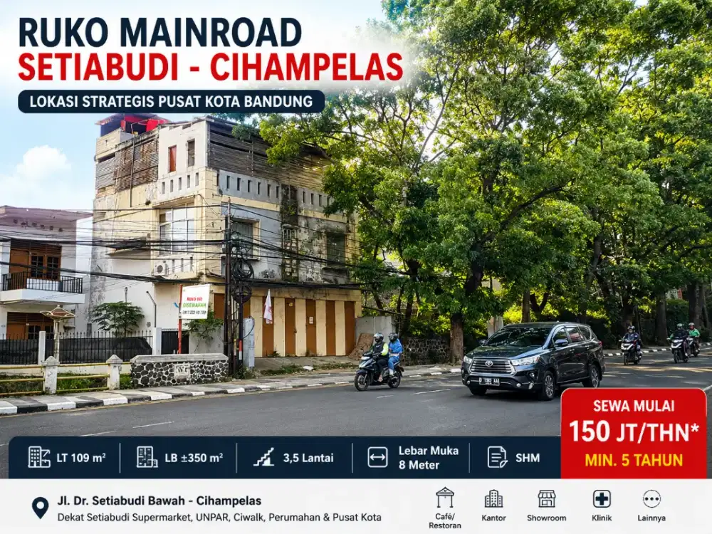 Sewa Ruko 3,5 Lantai Mainroad Setiabudi–Cihampelas | LB 350m²