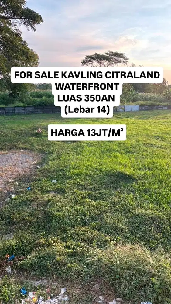 13JT/M2 NEGO! JUAL KAVLING TANAH CITRALAND WATERFRONT HADAP SELATAN