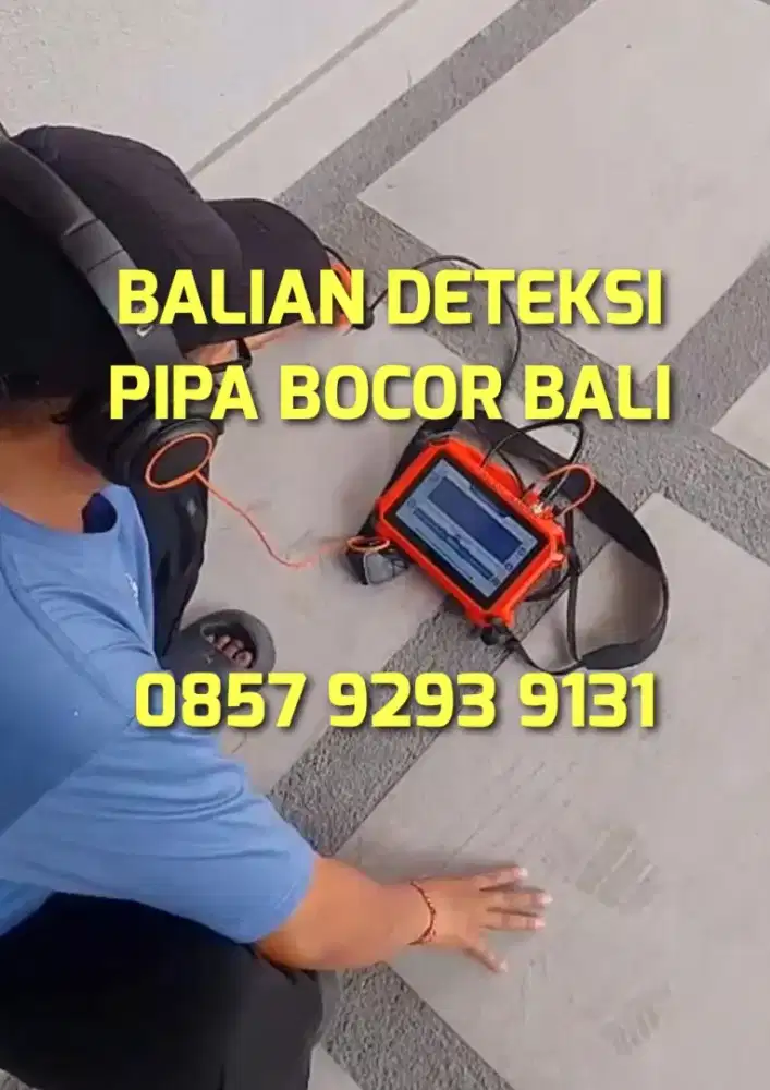 TUKANG DETEKSI PIPA BOCOR & PERBAIKAN, TUKANG WC MAMPET, SEDOT WC