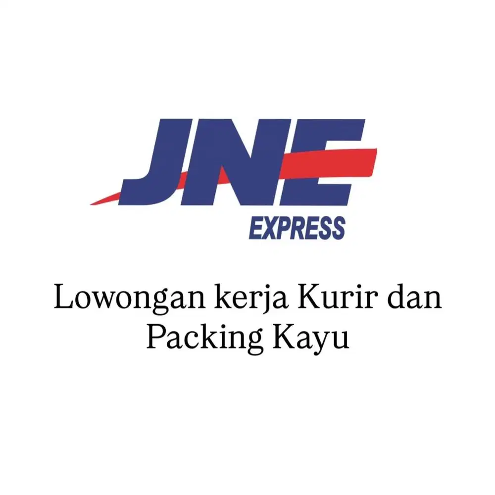 Lowongan kerja Kurir & Packing kayu JNE