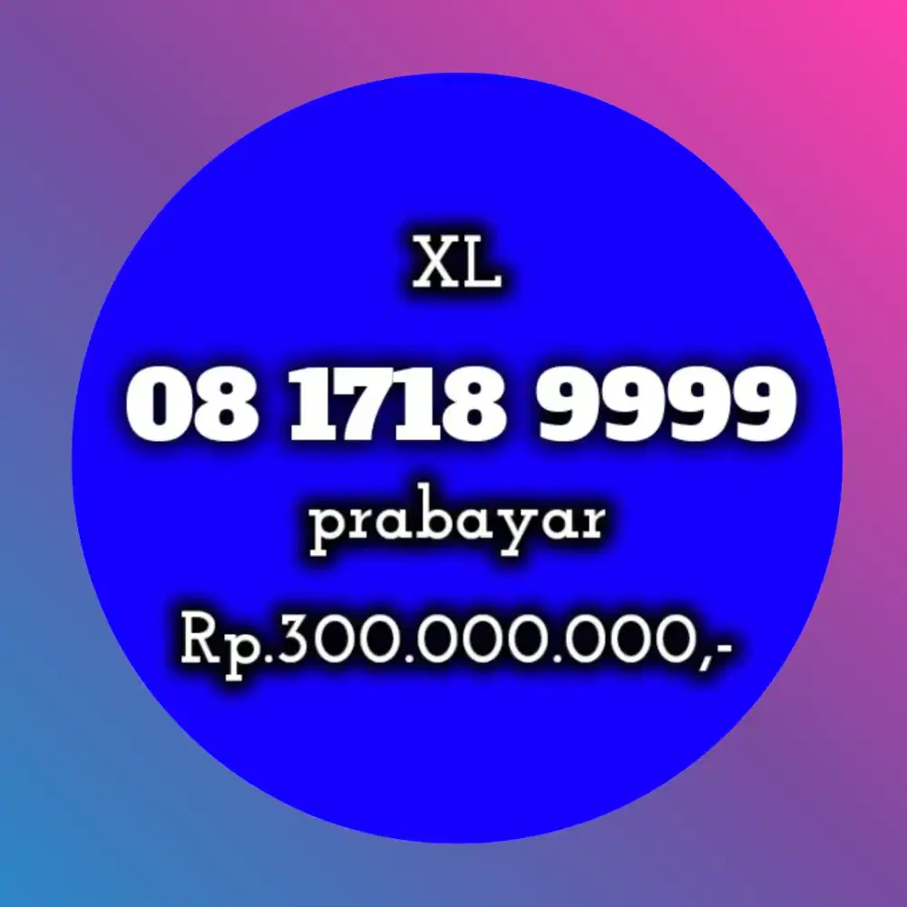 NOMOR CANTIK XL 1718 9999