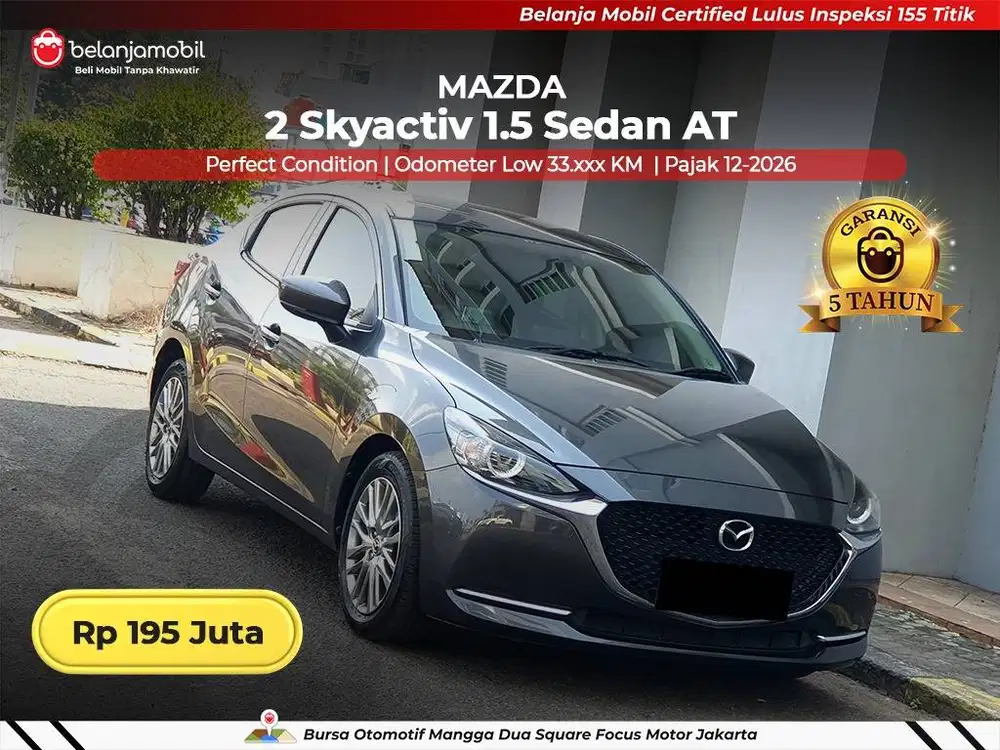 [ GARANSI 5TH ] Mazda2 Mazda 2 Skyactiv 1.5 Sedan AT 2022/2023