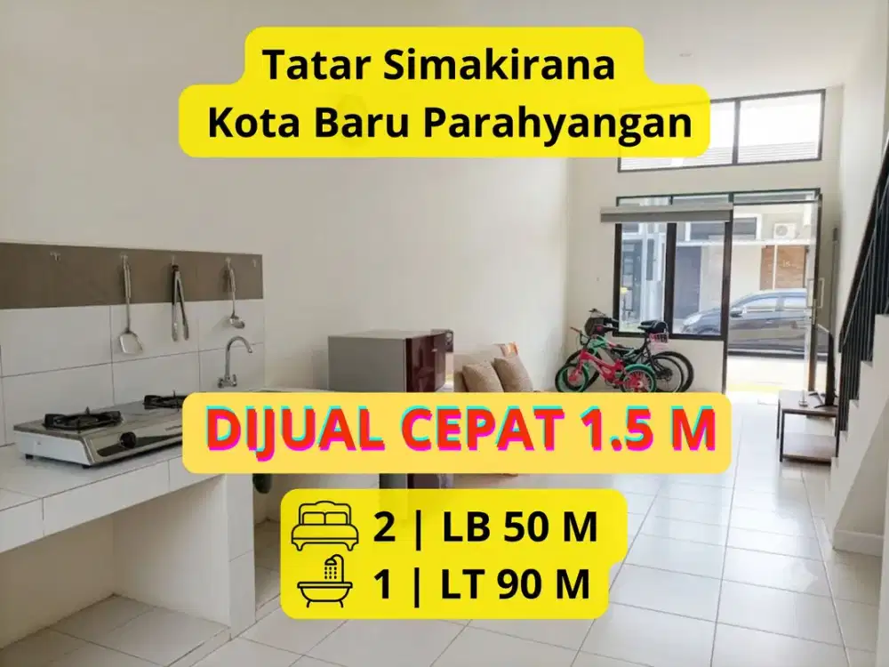 Dijual Cepat!! Rumah Tatar Simakirana – Kota Baru Parahyangan LT 90 m² | LB 50 m² | 2 KT | Best Deal Rp 1,5 M