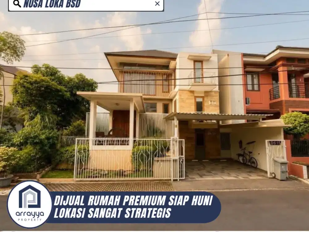 DIJUAL RUMAH PREMIUM CANTIK SIAP HUNI LOKASI SANGAT STRATEGIS DI NUSA LOKA BSD (ENB241)