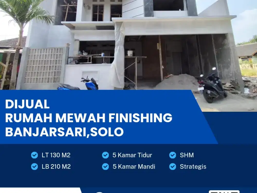 Dijual Rumah Mewah Baru Finishing Lokasi Strategis  Banjarsari,Solo Luas 130m2