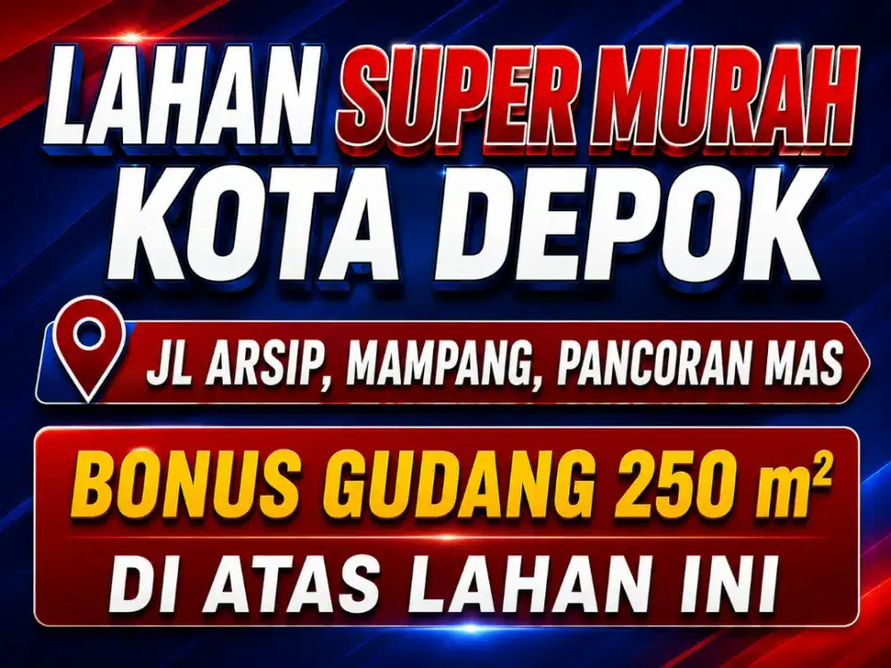 JUAL TANAH BONUS GUDANG DI JALAN ARSIP MAMPANG PANCORAN MAS KOTA DEPOK