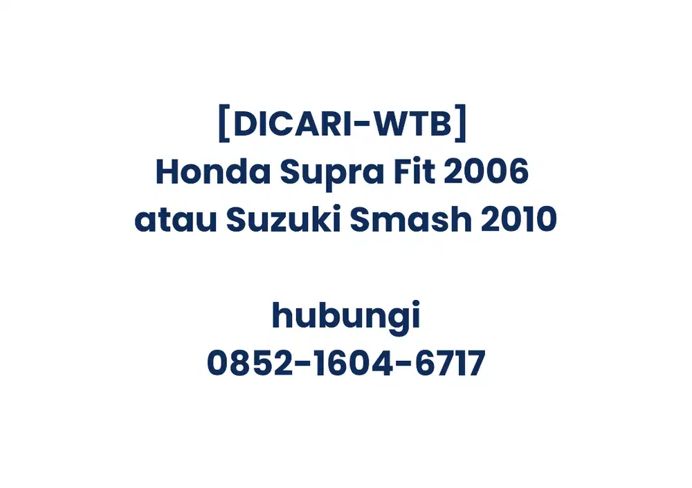 [DICARI/WTB/WANT TO BUY] Honda Supra Fit 2006 atau Suzuki Smash 2010