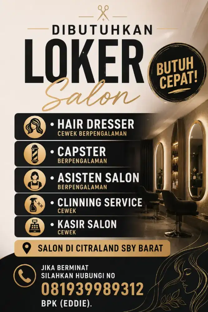Dibutuhkan segera. Untuk mengisi salon baru di citraland