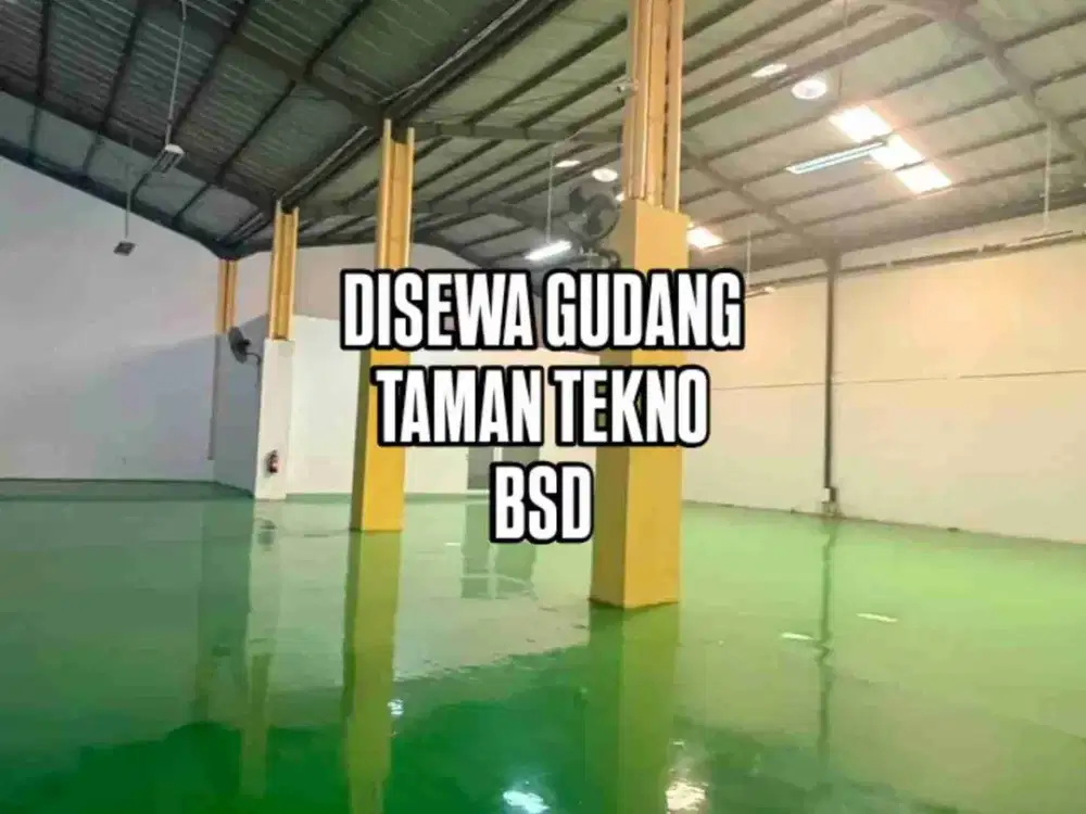 DISEWA GUDANG TAMAN TEKNO DI BSD CITY