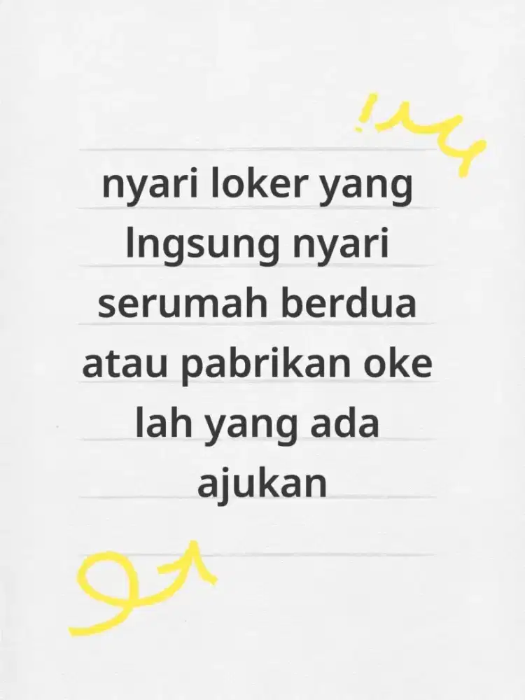 Yang ada loker ajukan