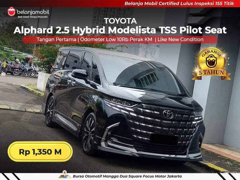 [ LOW KM 10RB ] Toyota Alphard 2.5 HEV Hybrid Modelista TSS 2024 2025