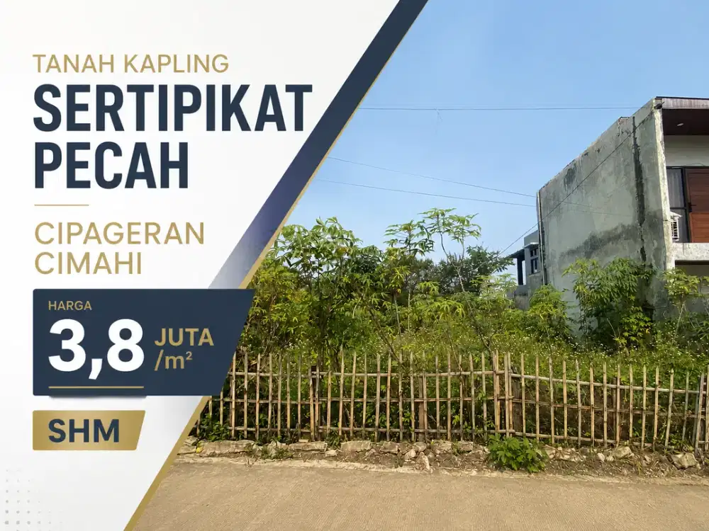 Kavling Tanah SHM Pecah Cipageran Cimahi Harga Rp3,8 Juta/m²