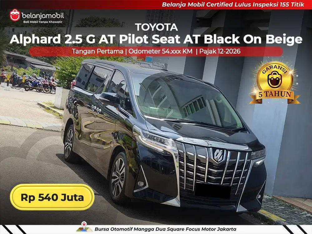 [ GARANSI 5TH ] Toyota Alphard 2.5 G AT Pilot Seat 2018/2019 Black