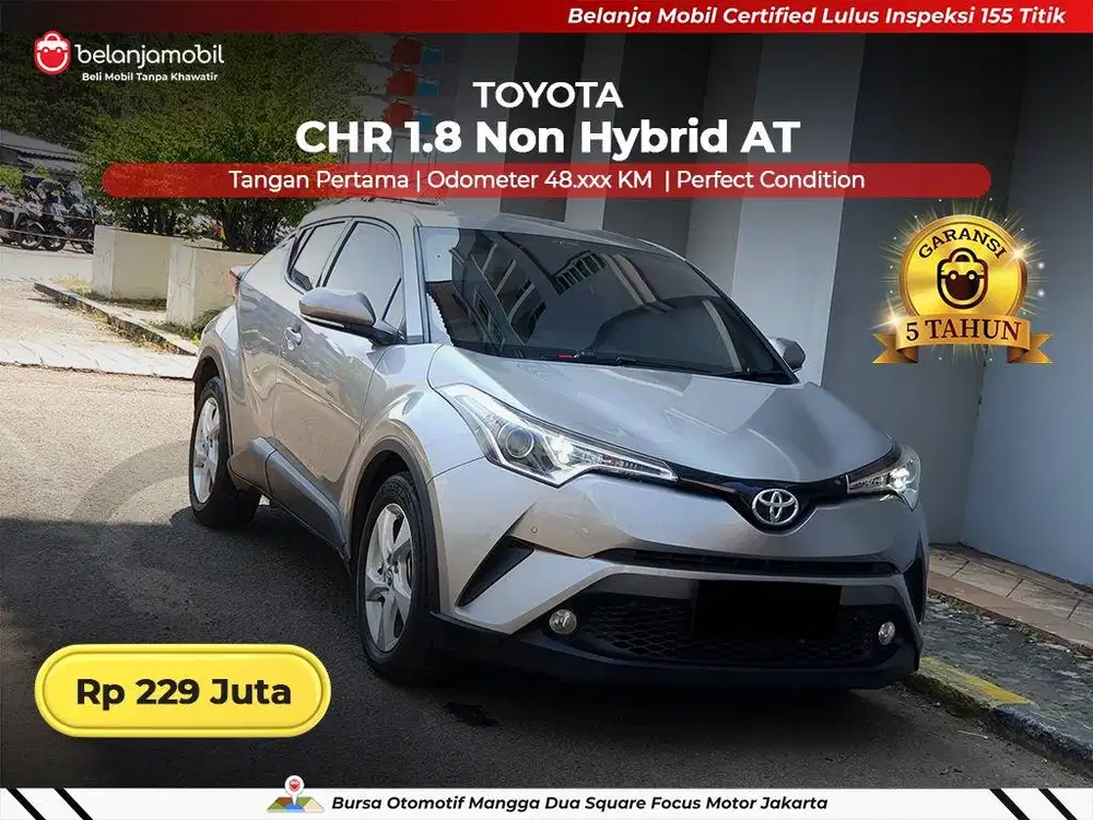 [ GARANSI 5TH ] Toyota CHR C-HR 1.8 Non Hybrid AT 2018 2019
