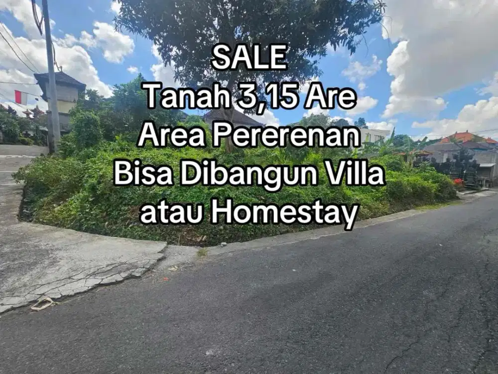 SALE Tanah 3,15 Are Zona Pemukiman Tumbak Bayuh