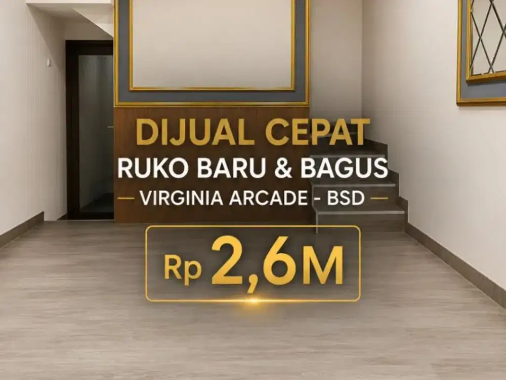 JUAL CEPAT Ruko 3 lantai Baru dan Bagus di VIRGINIA ARCADE BSD