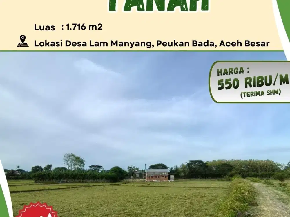 DIJUAL TANAH STRATEGIS DI LAM MANYANG, PEUKAN BADA – ACEH BESAR