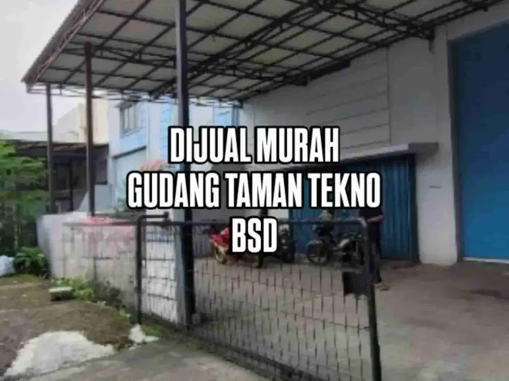 DIJUAL MURAH GUDANG TAMAN TEKNO DI BSD CITY