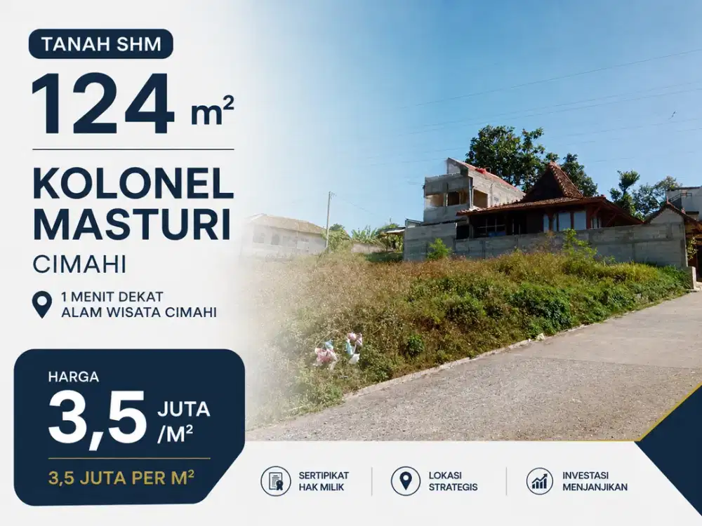 Jual Tanah SHM 124 m2 Kolonel Masturi Cimahi Dekat Alam Wisata Cimahi