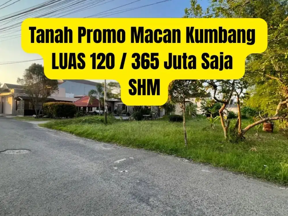 JUAL CEPAT TANAH MACAN KUMBANG SIAP BANGUN