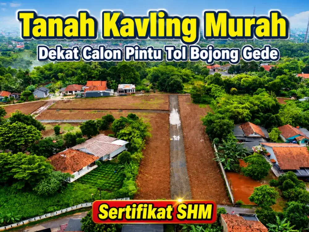 Dijual Tanah Kavling Dekat Calon Pintu Tol Bojong Gede