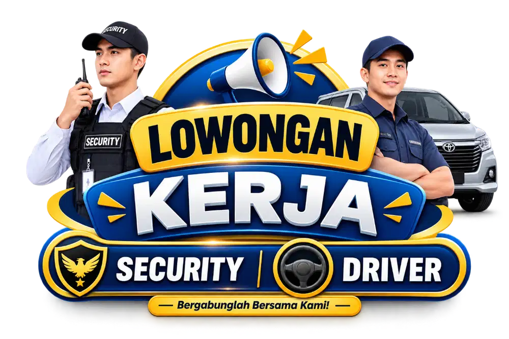 Lowongan Kerja Security & Driver