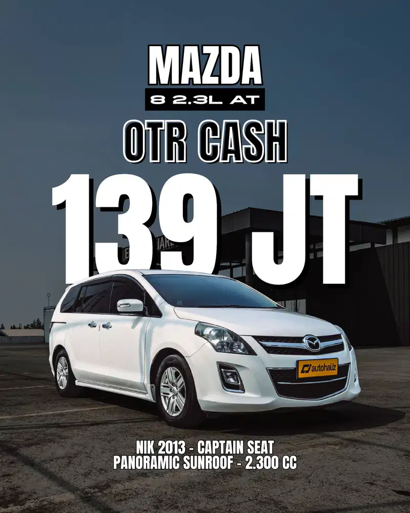 [ HARGA CASH ] MAZDA 8 2.3 2013