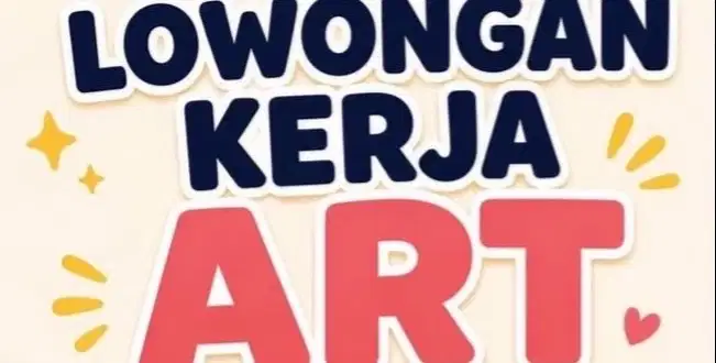 Dicari ART jaga anak dan beberes Pulang Pergi
