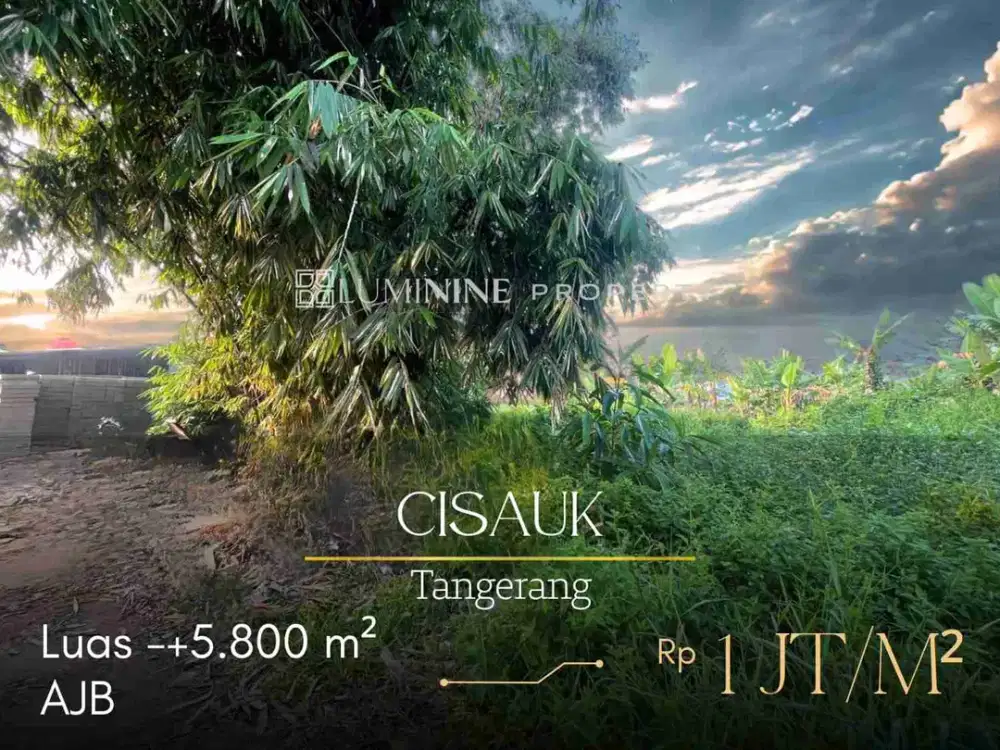 DIJUAL TANAJ LUAS POSISI BAGUS DI CISAUK TANGERANG COCOI UNTUK KOMERSIL & USAHA