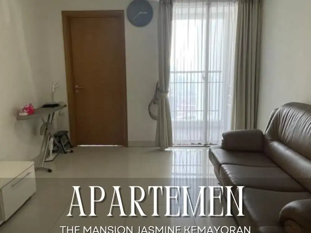 DIJUAL/DISEWA MURAH APARTEMEN THE MANSION JASMINE KEMAYORAN TOWER CAPILANO 1BR JAKARTA PUSAT