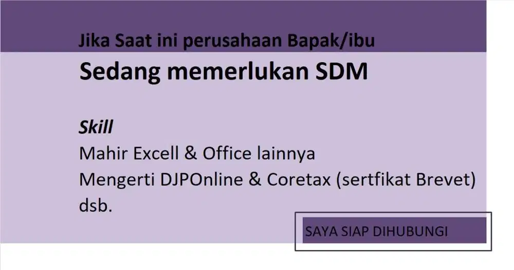 Jika Perusahaan bapak sedang membutuhkan SDM Saya Siap
