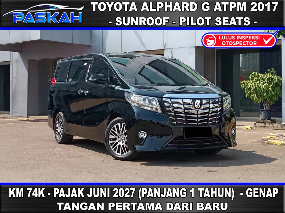 KM 74k GENAP TAX JUNI 2027 Bunga 5% Alphard g 2017 Alphard G atpm 2017