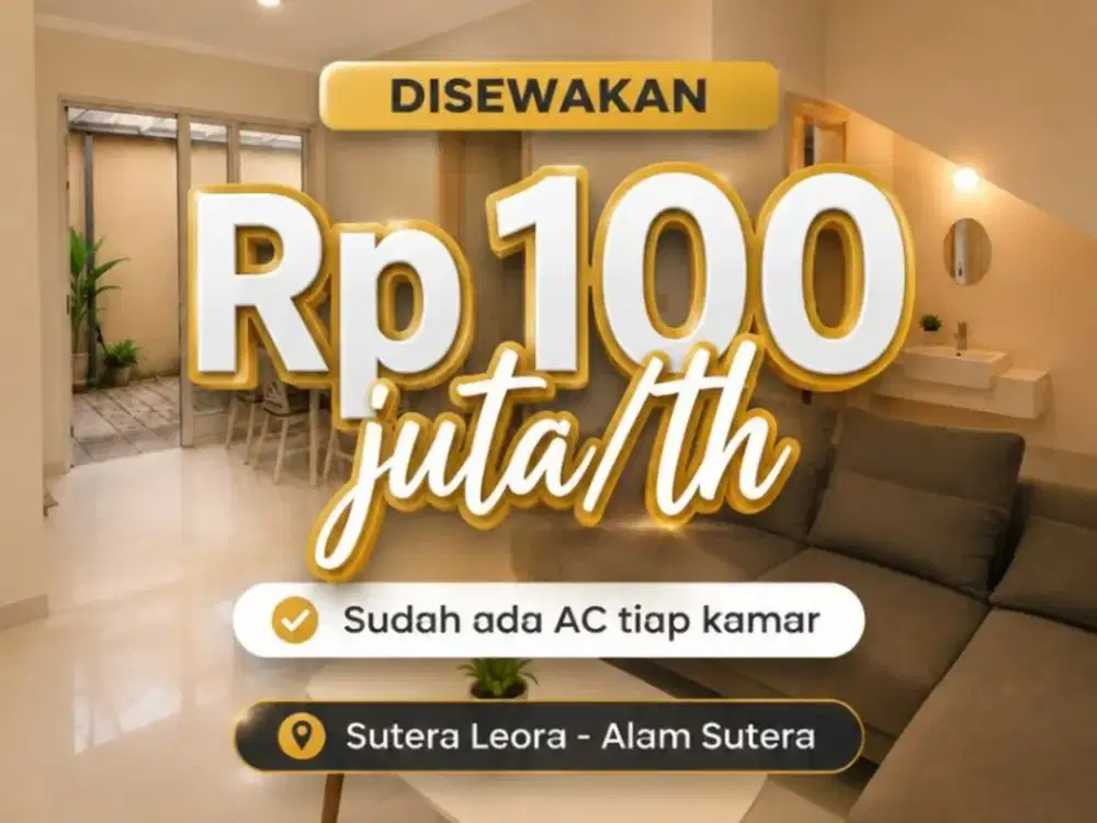 Sewa Rumah Cantik Semifurnished di Lingkungan Elite, Sutera Leora ALAM SUTERA