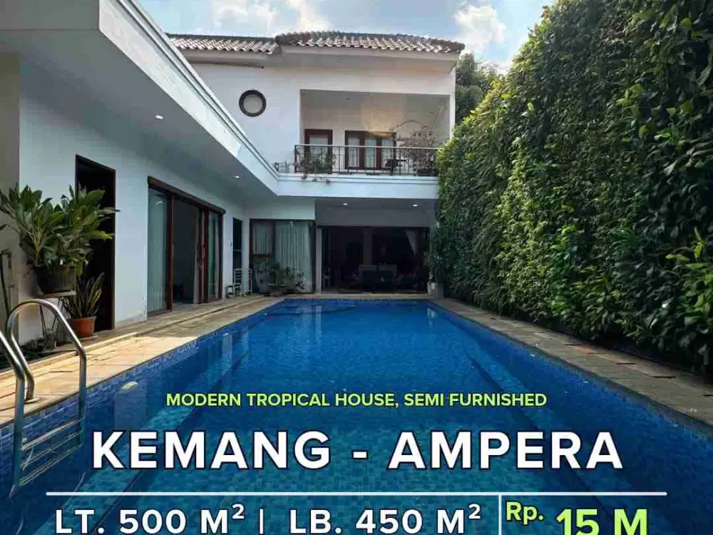 FOR SALE KEMANG - AMPERA JAKARTA SELATAN
MODERN TROPICAL HOUSE SEMI FURNISHED