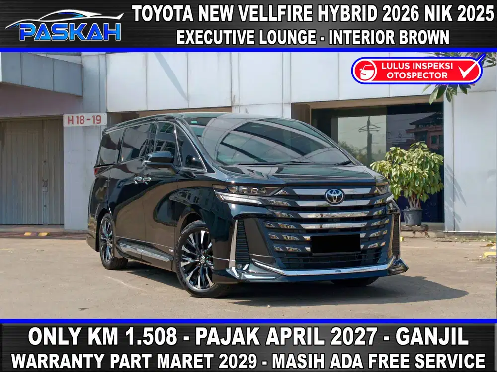 HYBRID VELLFIRE Executive LOUNGE 2026 Nik 2025 Km= 1.500 April 2027