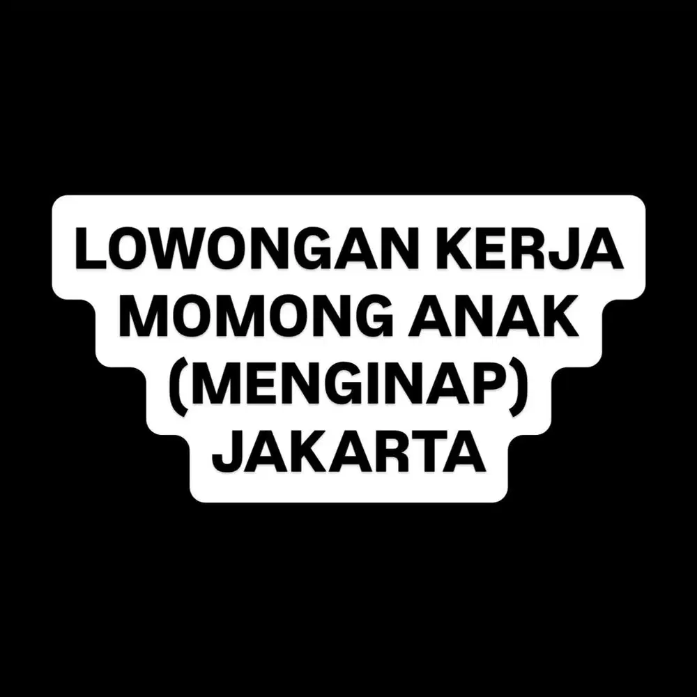 LOKER BABY SITTER NANNY MOMONG ANAK